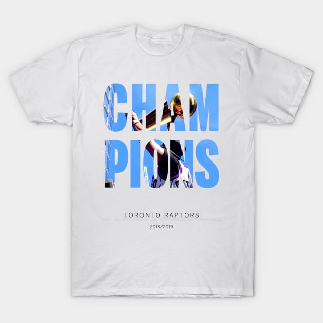 Toronto Raptors NBA Champions T-Shirt by North Nation Fan Shop